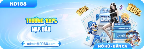 thưởng 100% nạp đầu